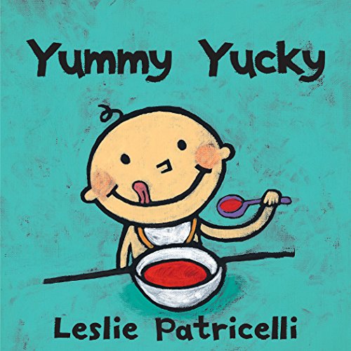 Image: Yummy Yucky by Leslie Patricelli