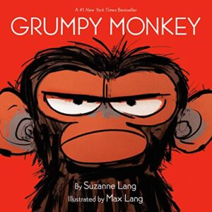 Grumpy Monkey by Suzanne Lang.Funny children's books of picture book.