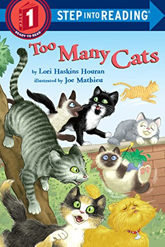 Too Many Cats by Lori Haskins Houran (Author), Joe Mathieu (Illustrator)