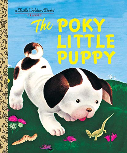 Image: The Poky Little Puppy by Janette Sebring Lowrey (Author), Gustaf Tenggren (Illustrator)