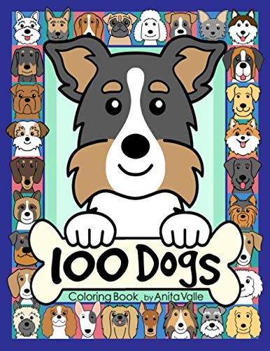 100 Dogs Coloring Book by Anita Valle (Author), Amber Ashley (Illustrator)