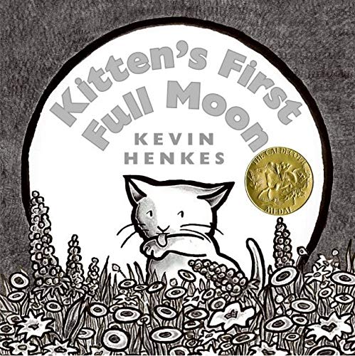 Best book for kids about cat.Kitten's First Full Moon by Kevin  Henkes (Author, Illustrator).Best book for kids about cat of board book