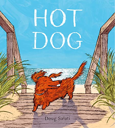 picture book for children about dog.Image:Hot Dog by Doug Salati