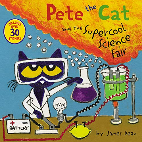 Pete the Cat and the Supercool Science Fair by James Dean (Author, Illustrator), Kimberly Dean (Author)