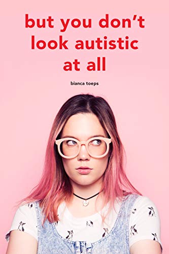 autism book:  but you dont look autistic at all