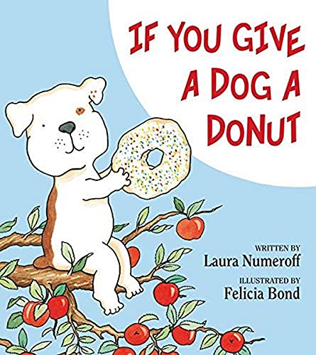 Image:If You Give a Dog a Donut by Laura Numeroff (Author), Felicia Bond (Illustrator)