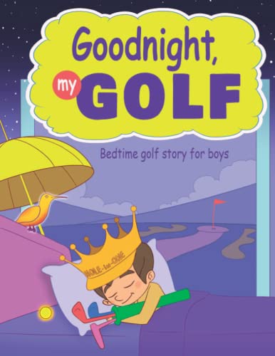 Image:Goodnight, My Golf,(Bedtime golf story book for boys)