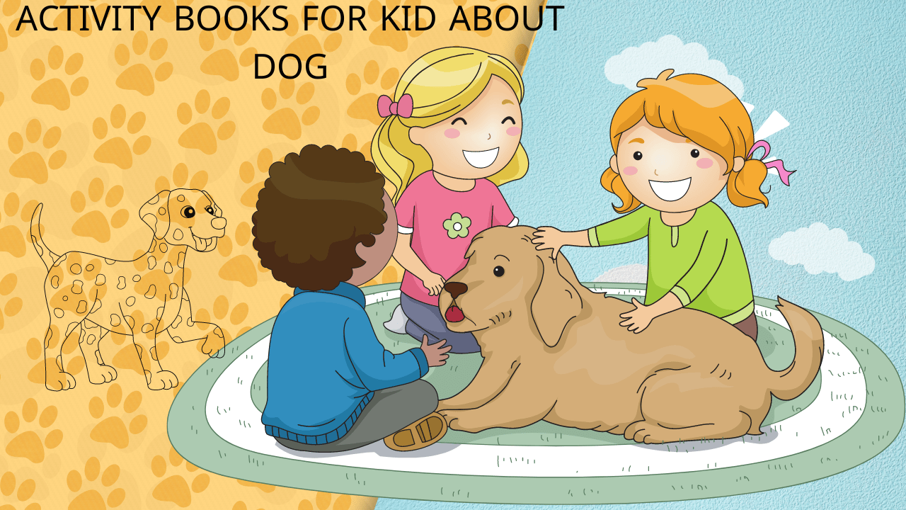 COVER PHOTO FOR ACTIVITY BOOKS FOR KID ABOUT DOG