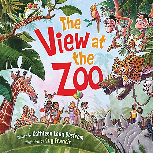 The View at the Zoo by Kathleen Long Bostrom (Author), Guy Francis (Illustrator)