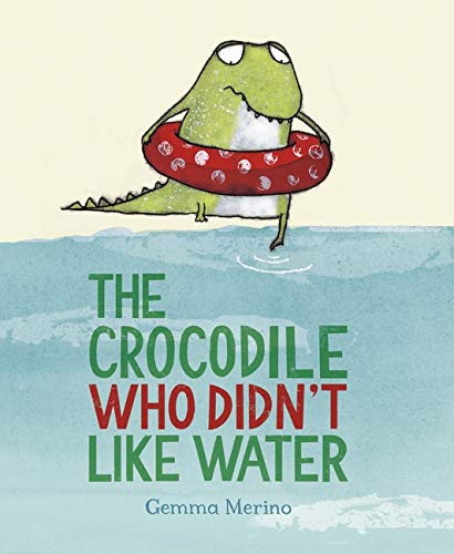 Image of The Crocodile Who Didn't like Water by Gemma Merino (Author).Crocodile and alligators books for toddlers