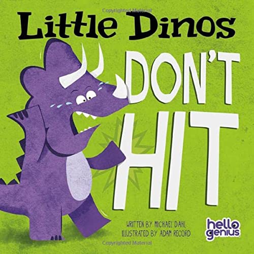 Little Dinos Don't Hit by Michael Dahl (Author), Adam Michael Record (Illustrator)
