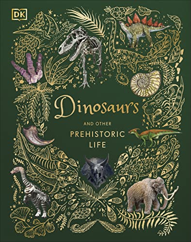 Image:Dinosaurs and Other Prehistoric Life by Professor Anusuya Chinsamy-Turan (Author).Dinosaur books for 10 Years olds Prehistoric Life