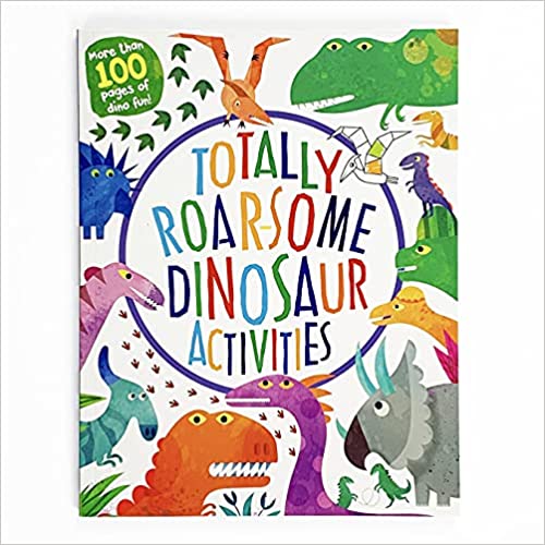 Totally Roar some Dinosaur Activities by Parragon Books (Author)