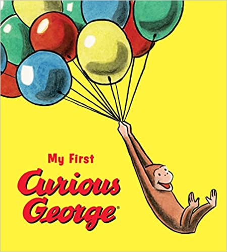 My First Curious George by H. A. Rey (Author), Margret Rey (Author)