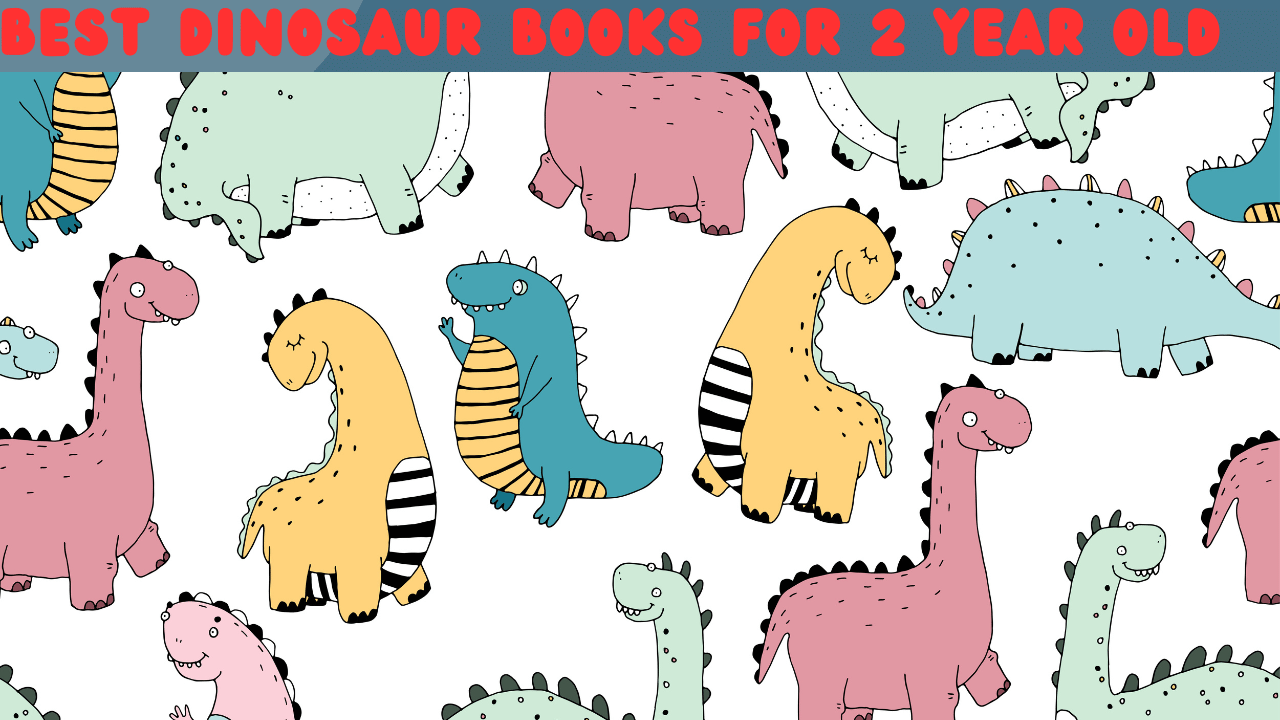 Dinosaur books for 2 year olds