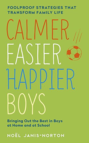 Image of parenting book for raising boy.Calmer, Easier, Happier Boys by Noël Janis-Norton (Author, Narrator)