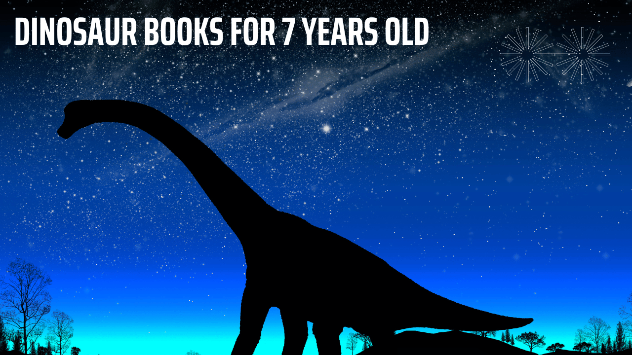cover image for DINOSAUR BOOKS FOR 7 YEARS OLD