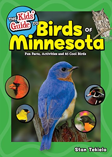 books about birds for kids.Birds of Minnesota by Stan Tekiela (Author)
