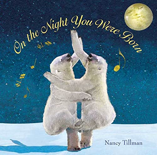  On the Night You Were Born by Nancy Tillman (Author). Bedtime board book for 1 year old
