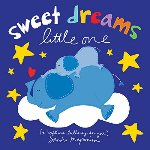 Sweet Dreams Little One by Sandra Magsamen (Author)