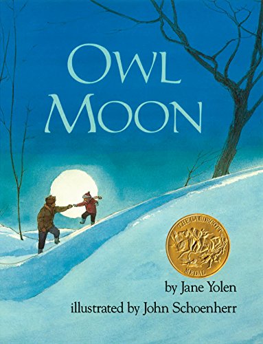 Owl Moon by Jane Yolen (Author), John Schoenherr (Illustrator)