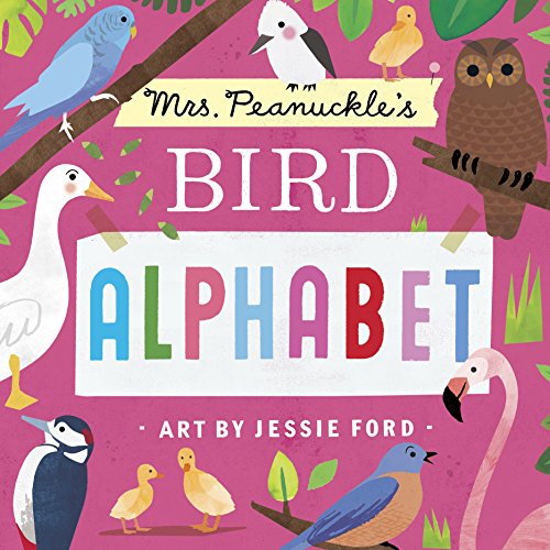 Mrs. Peanuckle's Bird Alphabet by Mrs. Peanuckle (Author), Jessie Ford (Illustrator)