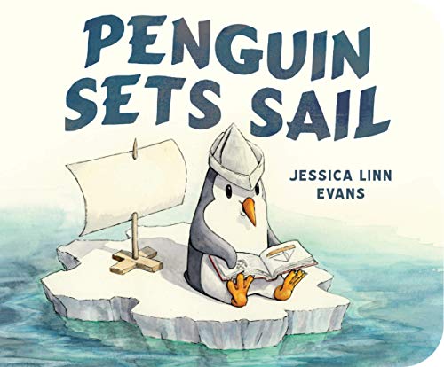 Penguin Sets Sail by Jessica Linn Evans (Author, Illustrator) and more