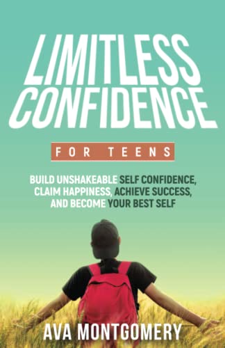 Limitless Confidence For Teens by Ava Montgomery (Author)