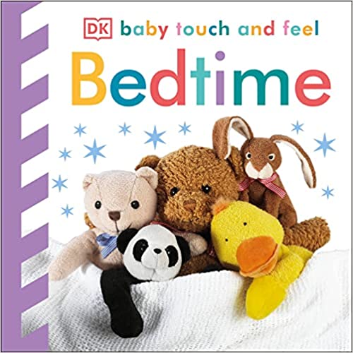 Baby Touch and Feel: Bedtime by DK (Author)