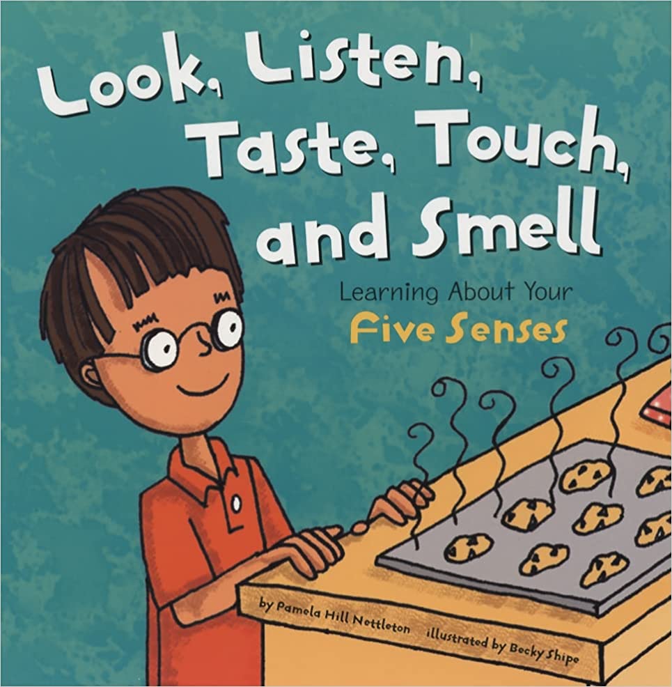 Look, Listen, Taste, Touch, and Smell by Pamela Hill Nettleton (Author), Becky Shipe (Illustrator)