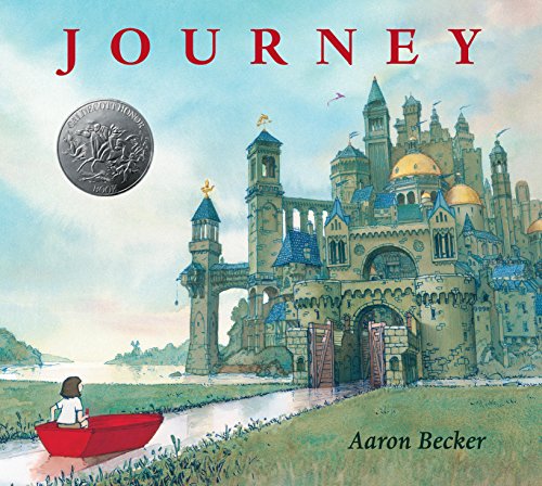 Journey by Aaron Becker (Author, Illustrator)( A wordless picture books for preschoolers about self-determination)