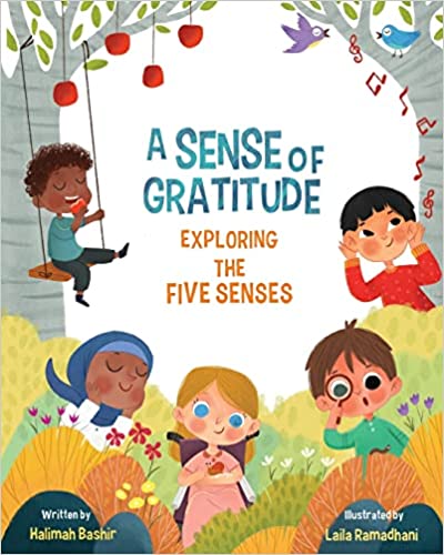 A Sense of Gratitude by Halimah Bashir (Author), Laila Ramadhani (Illustrator)