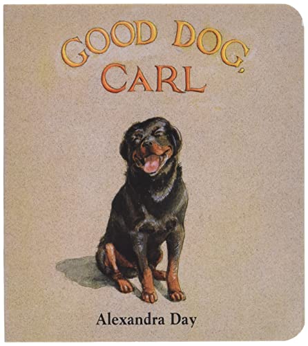 Good Dog, Carl by Alexandra Day (Author, Illustrator)