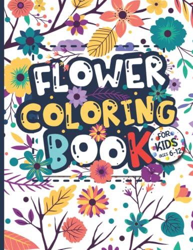 Flower Coloring Book (A complete flower Coloring book)