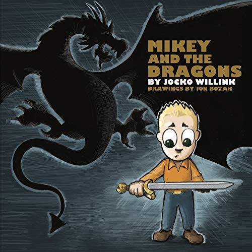  Mikey and the Dragons - (Remedy To Overcome Fears-Adventure Books  For 5 year Olds)