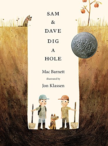 Sam and Dave Dig a Hole by Mac Barnett (Author), Jon Klassen (Illustrator)