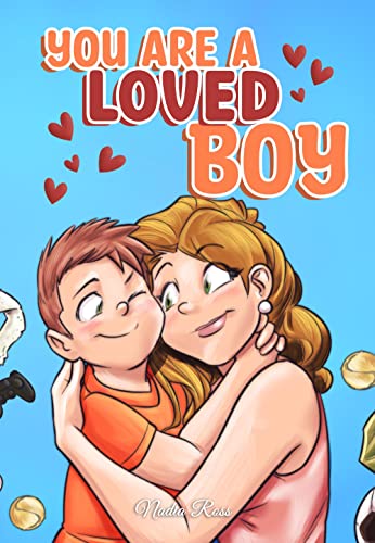  You are a Loved Boy ( books for 5 year olds  about family, friends confidence)