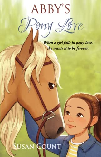 Abby's Pony Love by Susan Count (Author), Bev Johnson (Illustrator). best chapter books for kids related horse.
