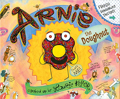 Arnie, the Doughnut by Laurie Keller (Author, Illustrator). chapter books for 5-6 year olds