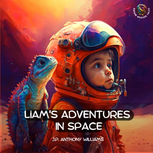 Liam's Adventures in Space. chapter books on adventure for 5 year old.