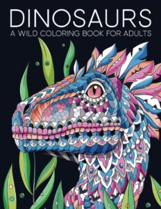 Dinosaurs: A Wild Coloring Book by Papeterie Bleu (Author), Maverick Infanta (Illustrator)