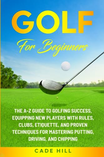 Golf for Beginners by Cade Hill (Author)