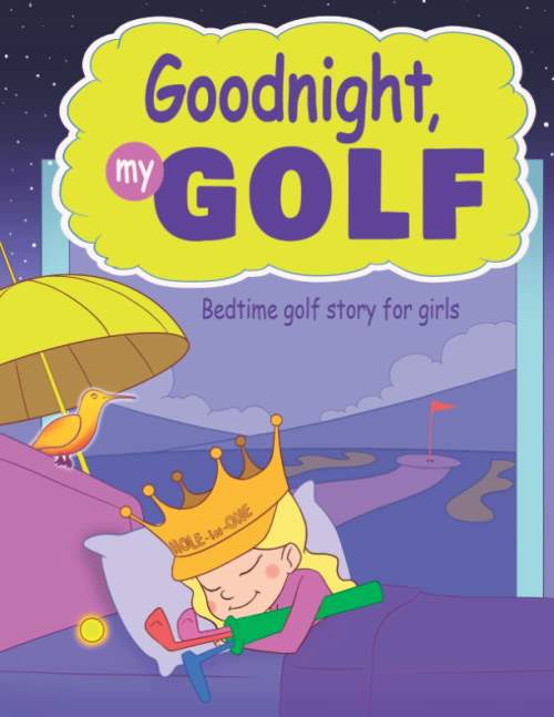 Goodnight, My Golf

by Janina Spruza (Author)